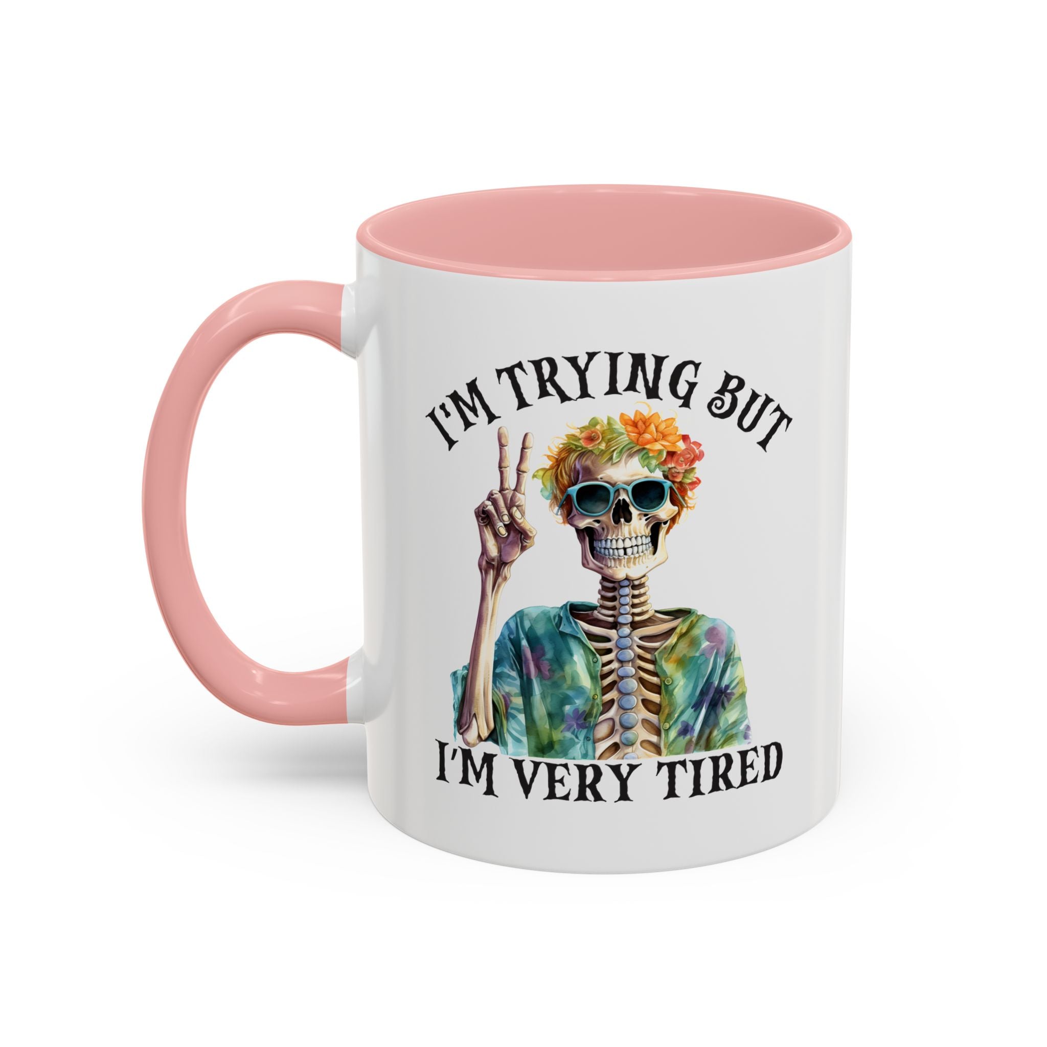 “I’m Trying But I’m Very Tired” Accent Coffee Mug – Skeleton Tie-Dye Design (11/15oz)