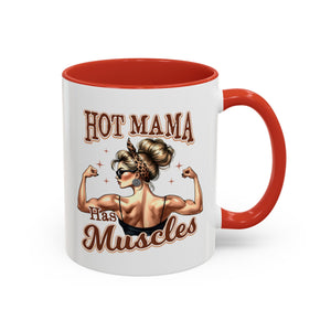Hot Mama Has Muscles Coffee Mug - Fun & Motivational 11/15oz Accent Mug for Fitness Lovers