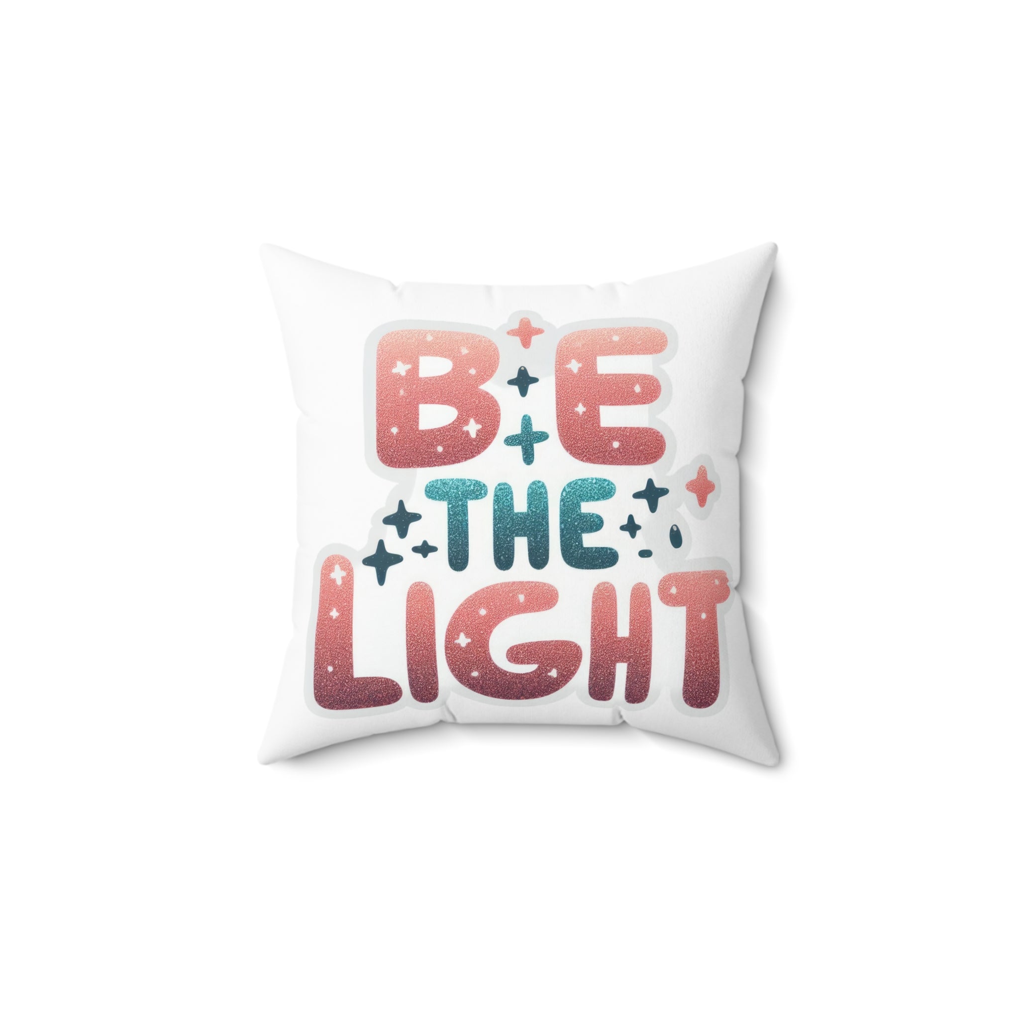Be The Light Decorative Square Pillow