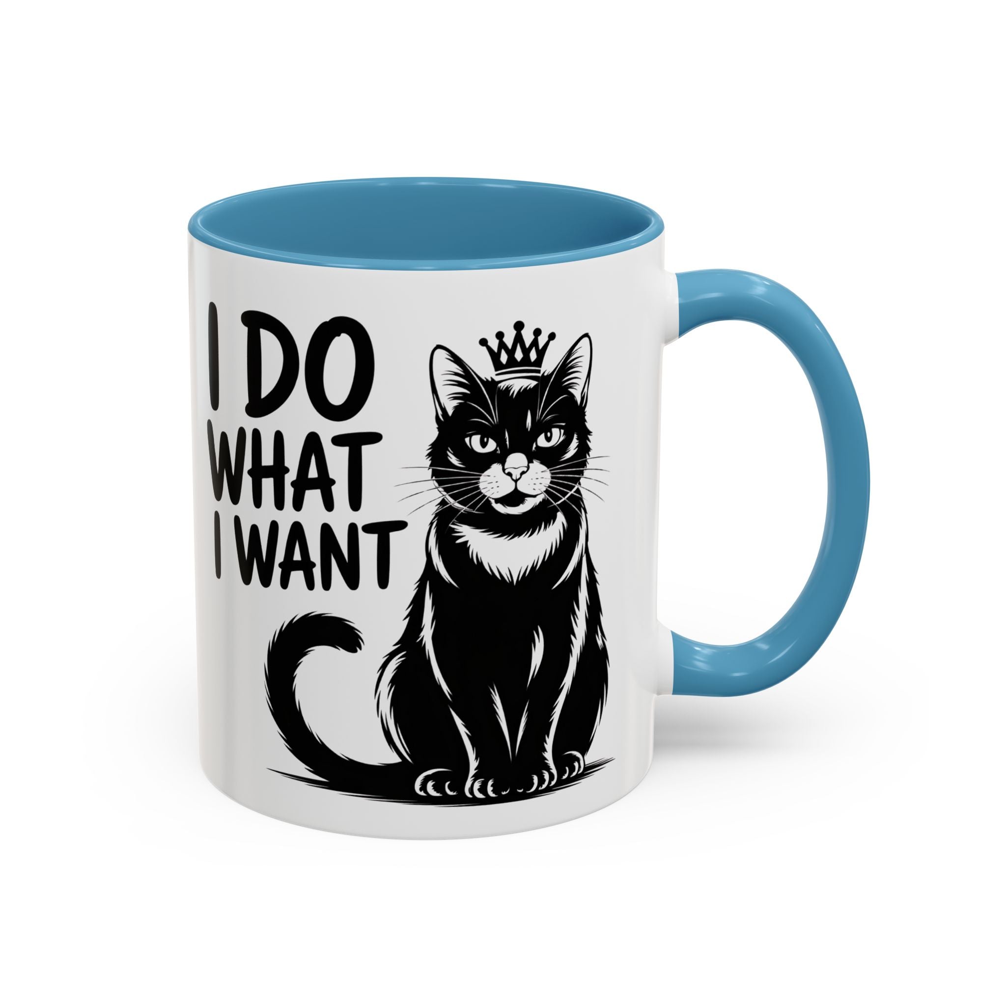 I Do What I Want Cat Accent Coffee Mug — Funny Queen Cat 11/15oz sarcasm attitude