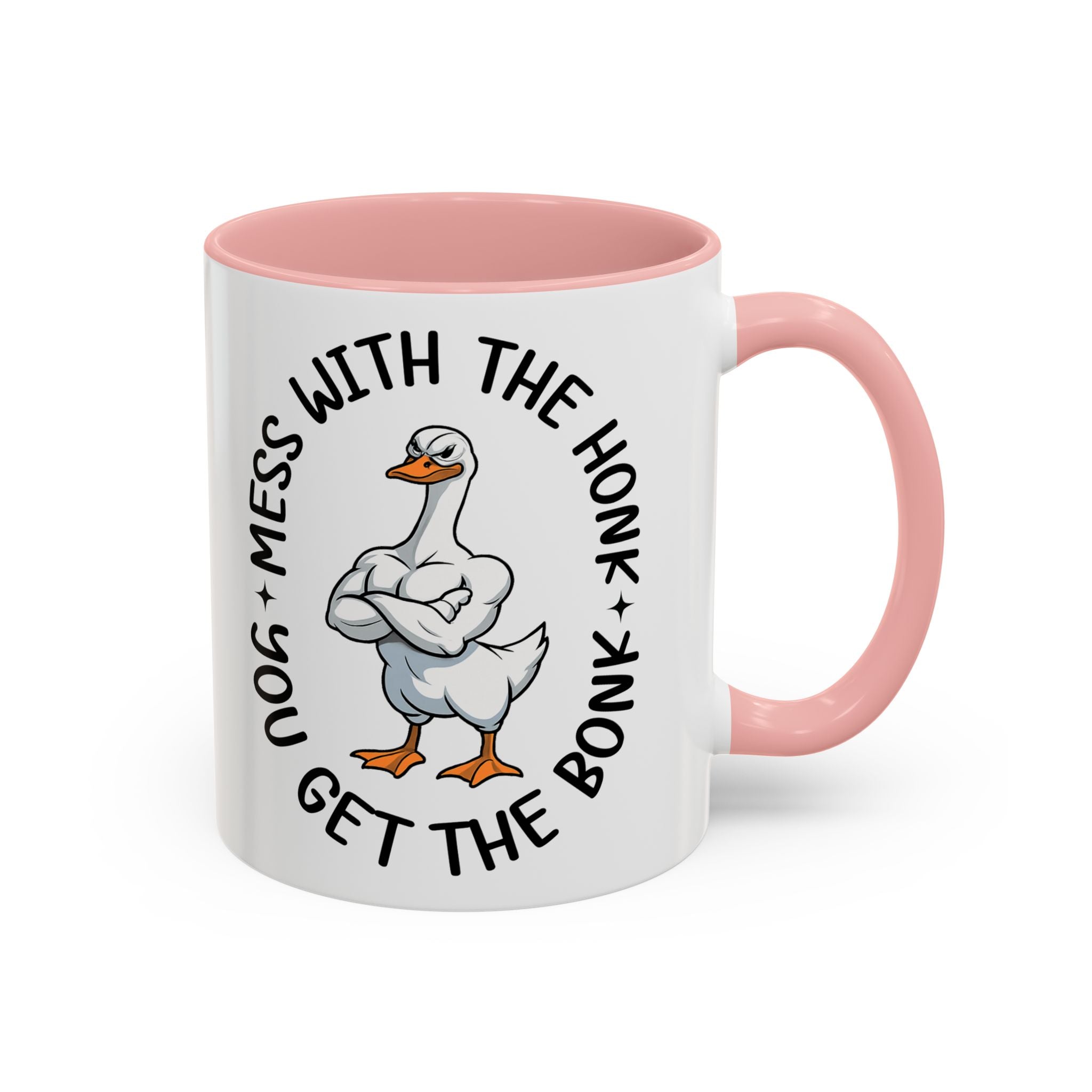 Accent Coffee Mug — "Mess With the Honk, Get the Bonk" Goose Mug sarcasm attitude