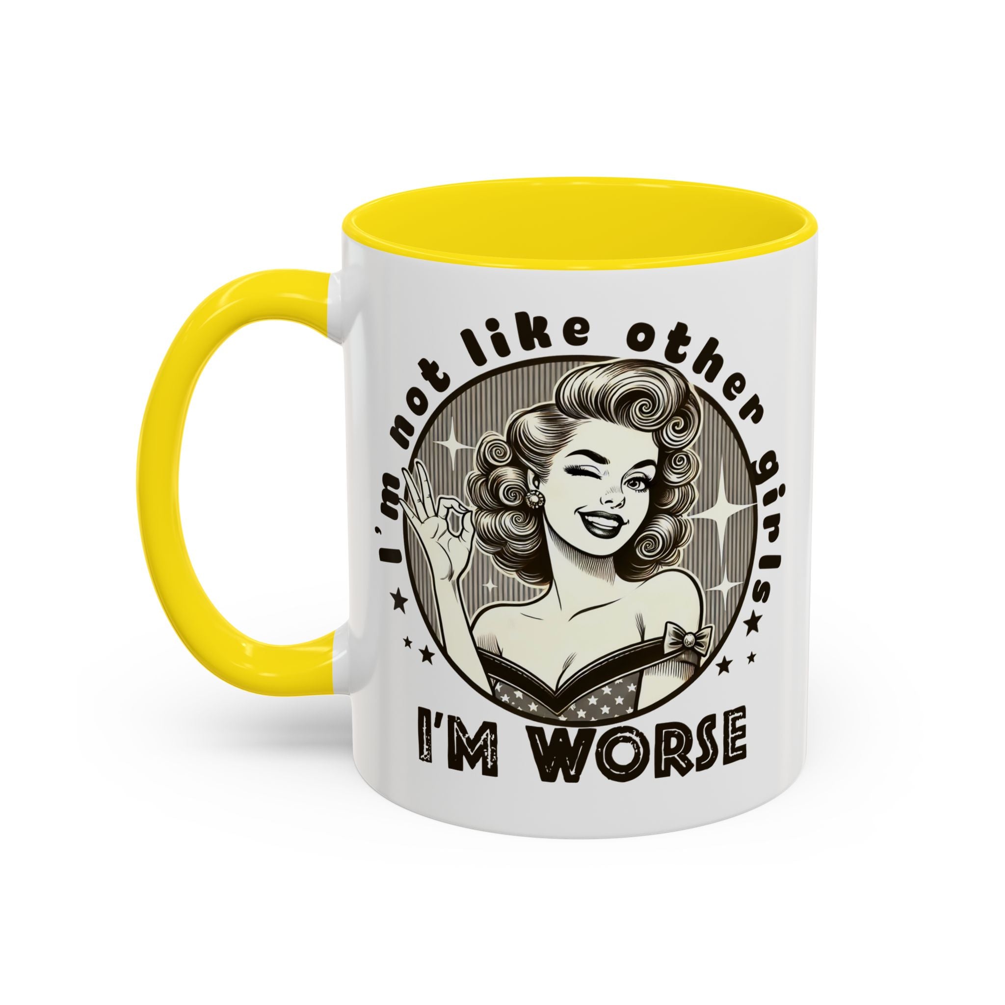 I'm Not Like Other Girls I'm Worse Retro Pinup Coffee Mug