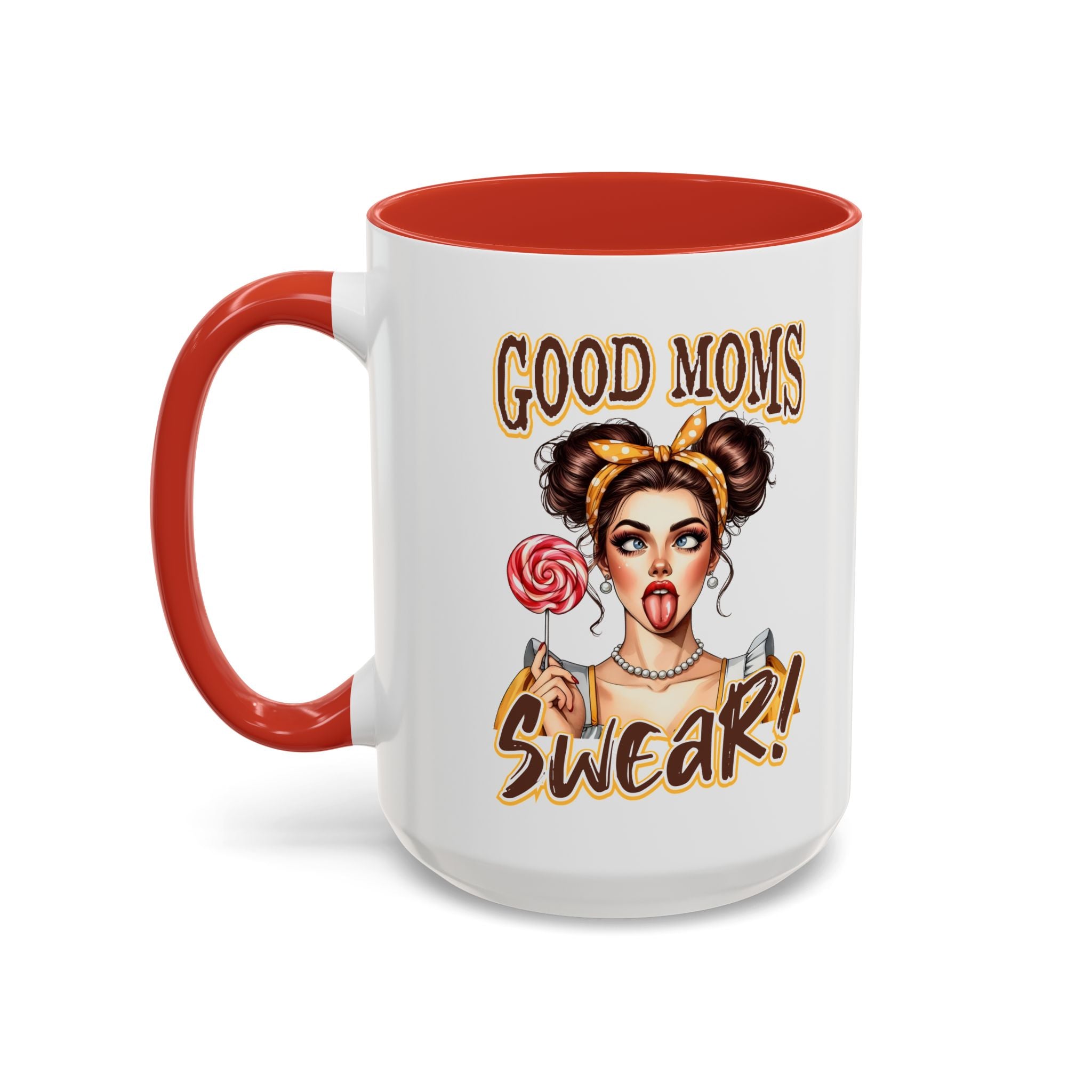 Good Moms Swear Accent Coffee Mug — Funny Mom Coffee Cup (11/15oz)