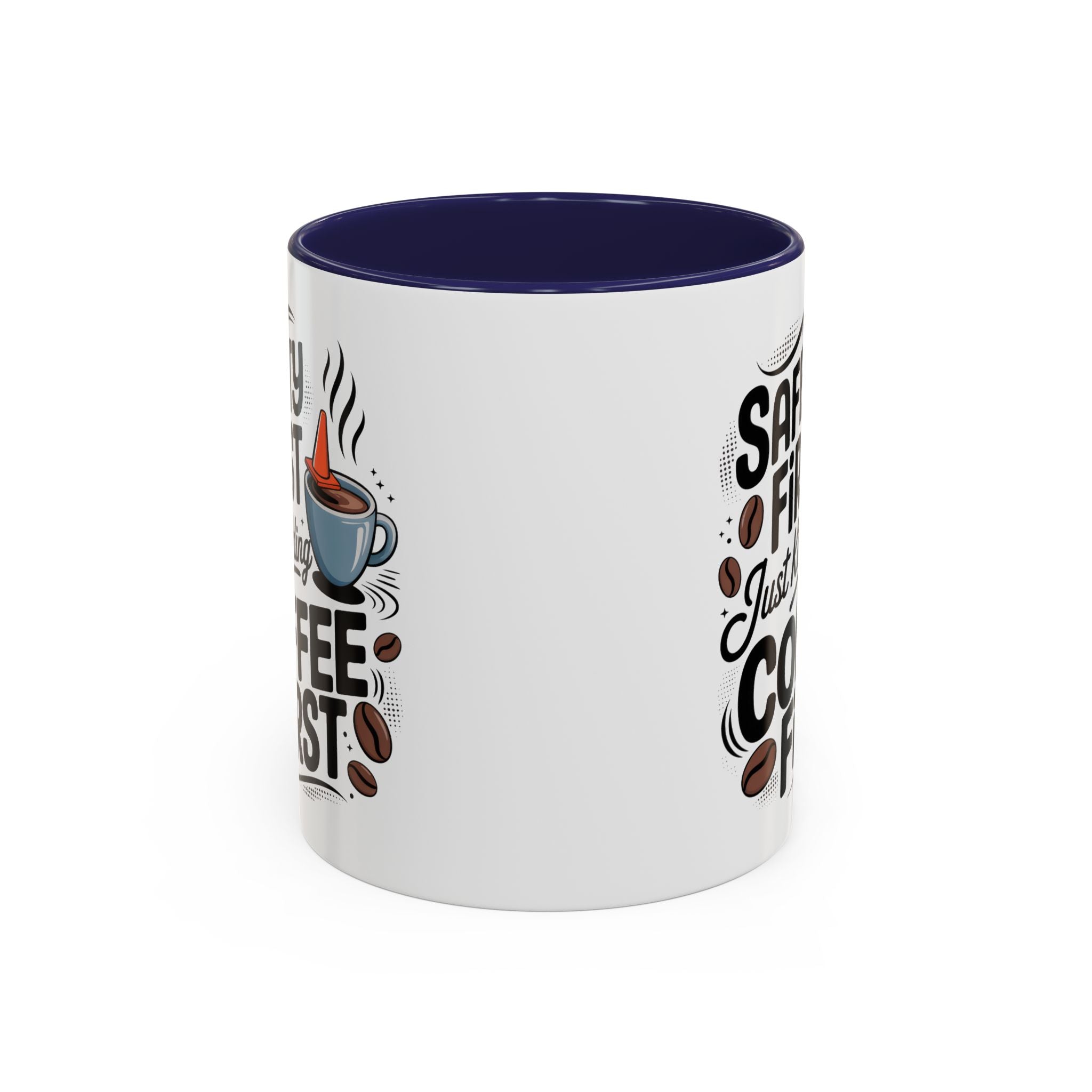 Safety First Coffee Mug - Funny Morning Cup coffee first humor
