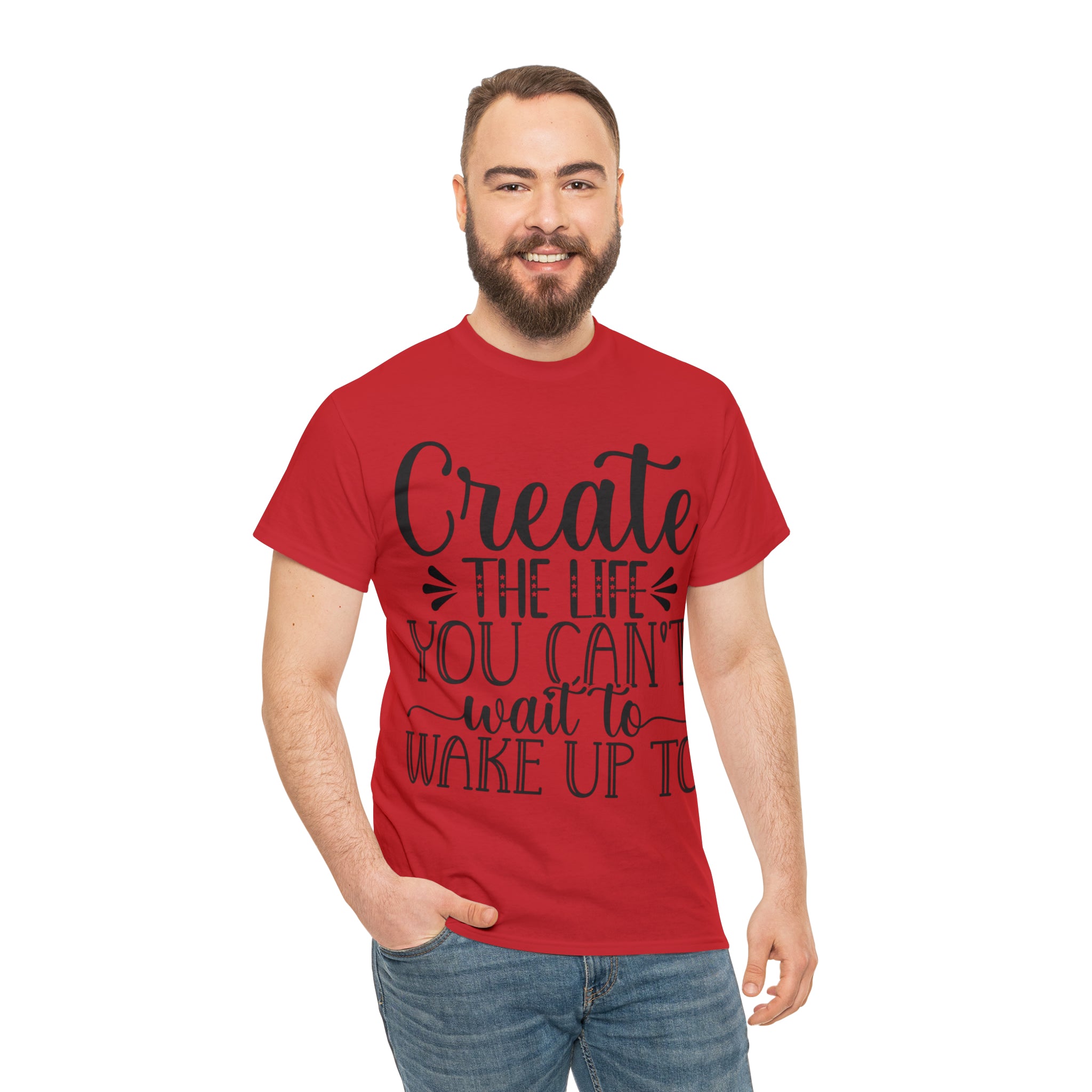 Motivational quote create the life t shirt gift for her or him christmas stocking stuffer Unisex Heavy Cotton Tee