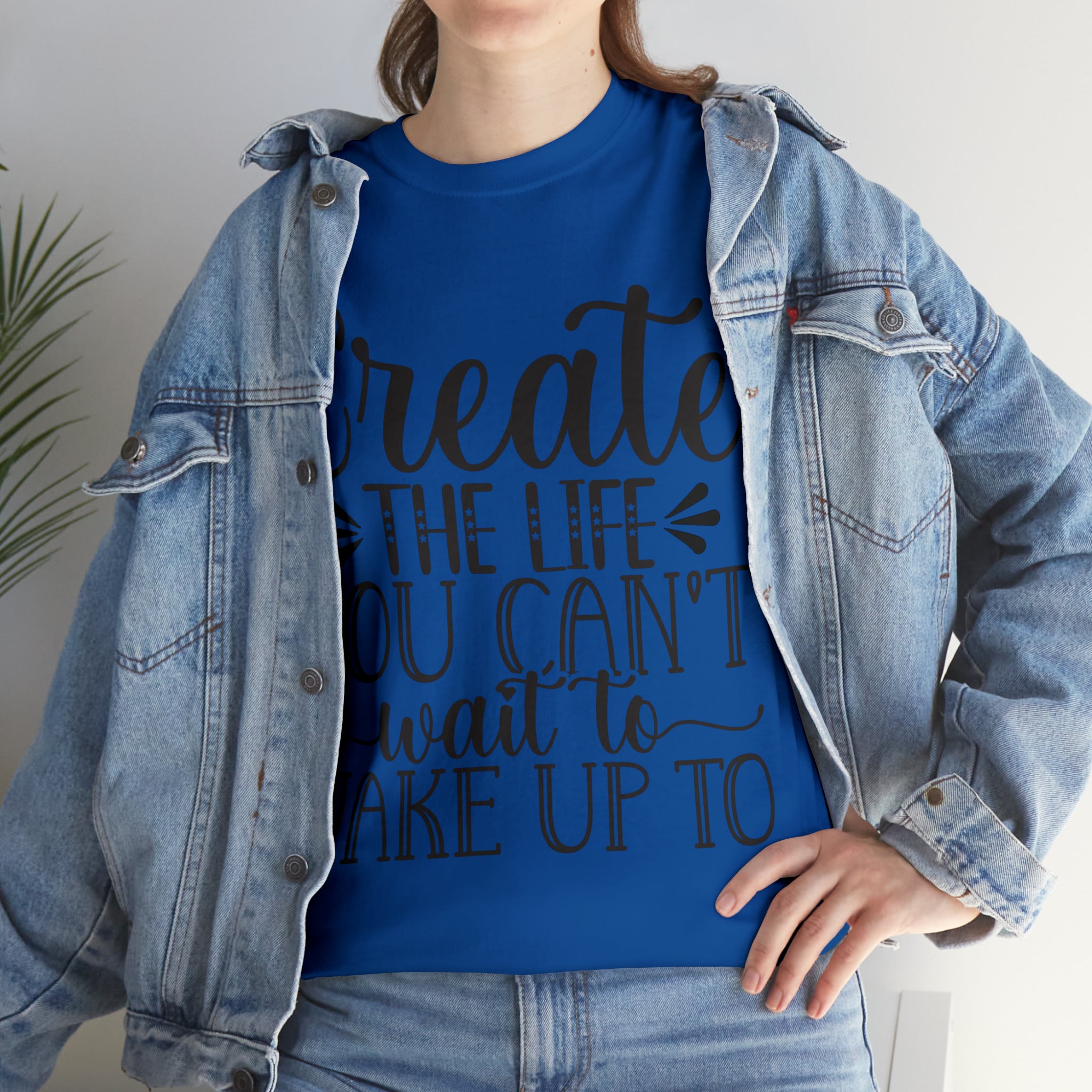 Motivational quote create the life t shirt gift for her or him christmas stocking stuffer Unisex Heavy Cotton Tee