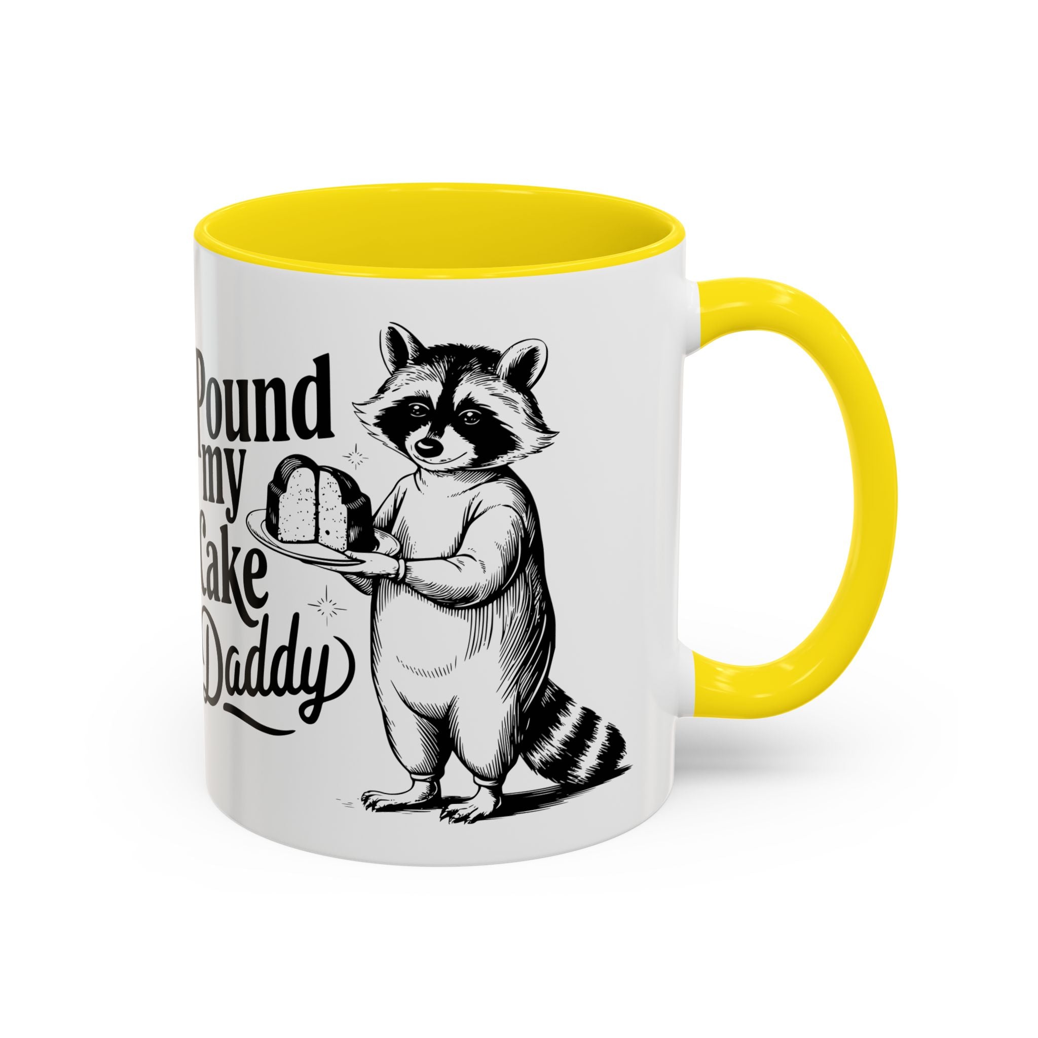 Funny Raccoon Coffee Mug - "Pound My Cake Daddy" adult sex humor