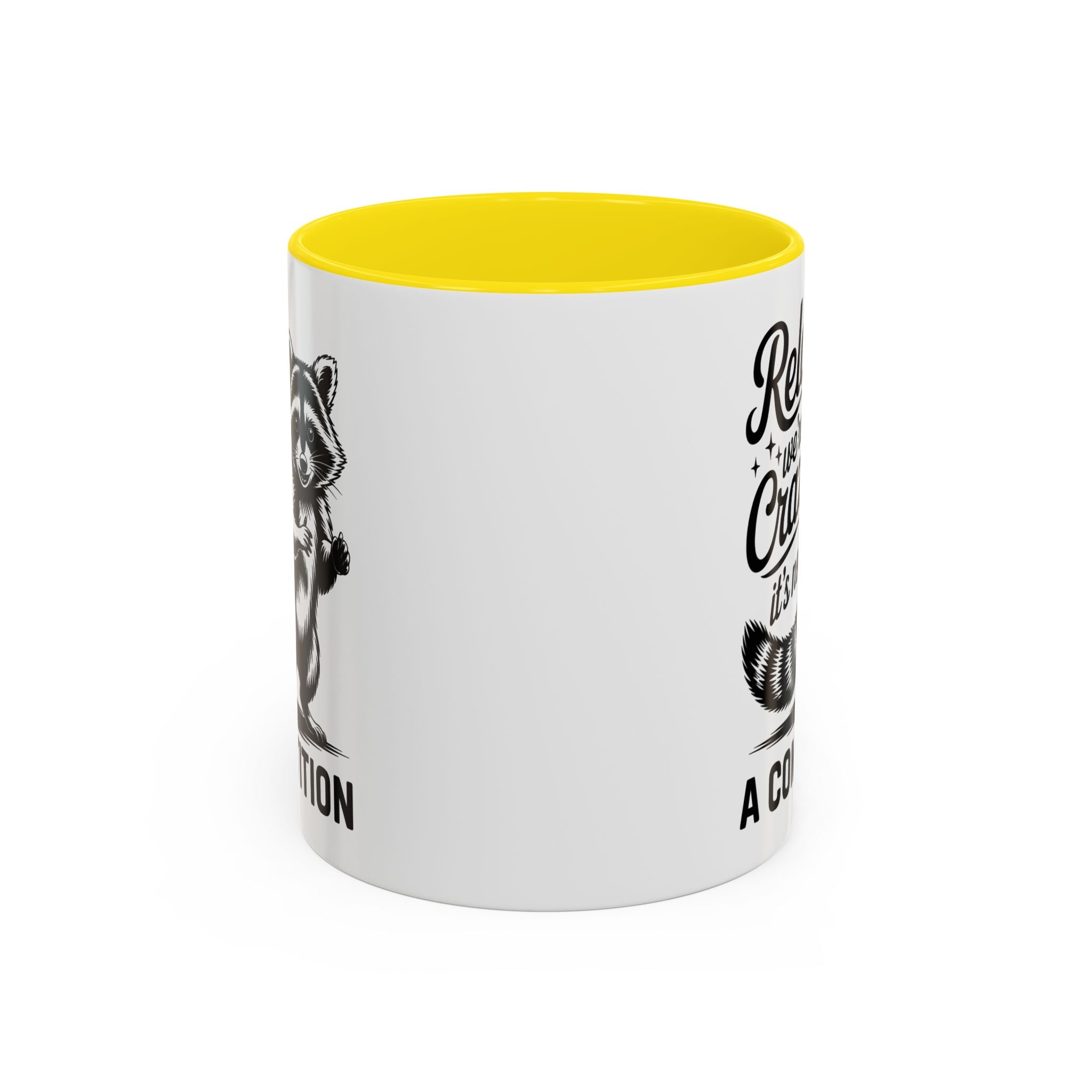 Raccoon Quote Coffee Mug - Relax We're All Crazy funny adult humor mental health