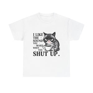 Funny Cat Quote Tee, Humorous T-Shirt, Gift for Cat Lovers, Sarcastic Cotton Shirt, Cute Pet Apparel