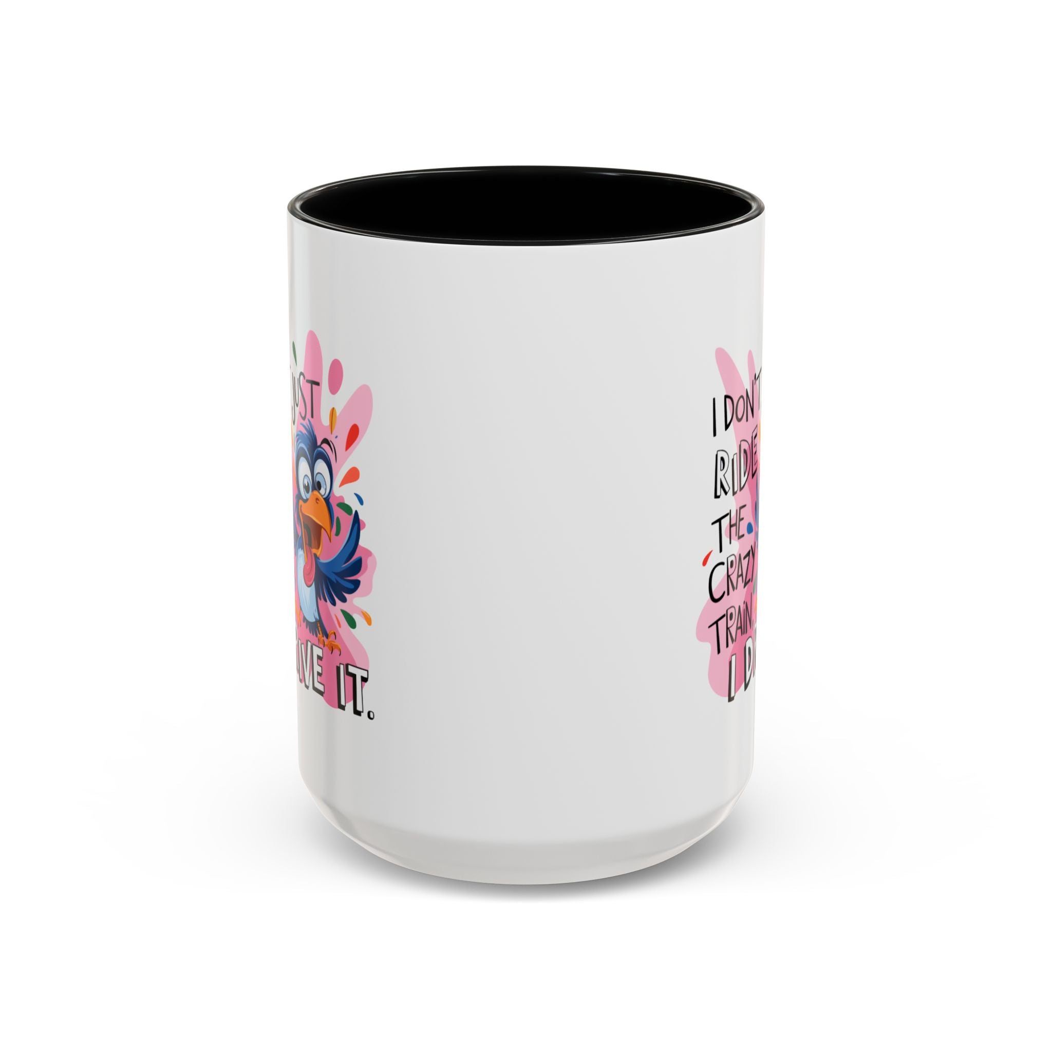 Funny attitude Travel Mug - "I Don't Just Ride the Crazy Train, I Drive It" - Colorful Bird Design