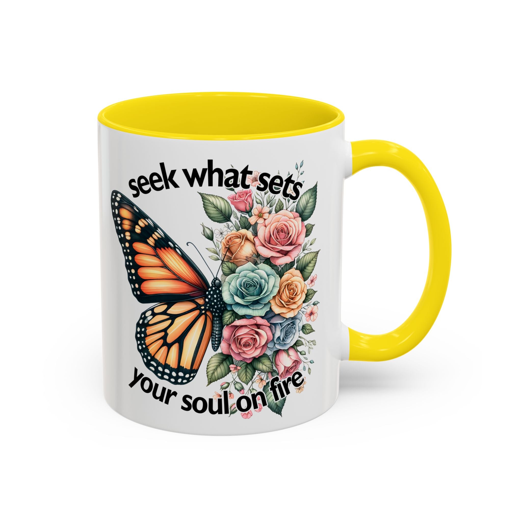 seek what sets your soul on fire Inspirational Butterfly Coffee Mug positive vibe freedom