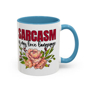 Sarcasm Coffee Mug - 11/15oz Floral Design, Perfect for Coffee Lovers
