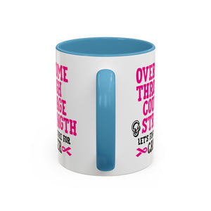 Inspirational Coffee Mug for Cancer Awareness, Gift for Supporters, Fundraising Mug for Breast Cancer, Motivational, 11oz, 15oz