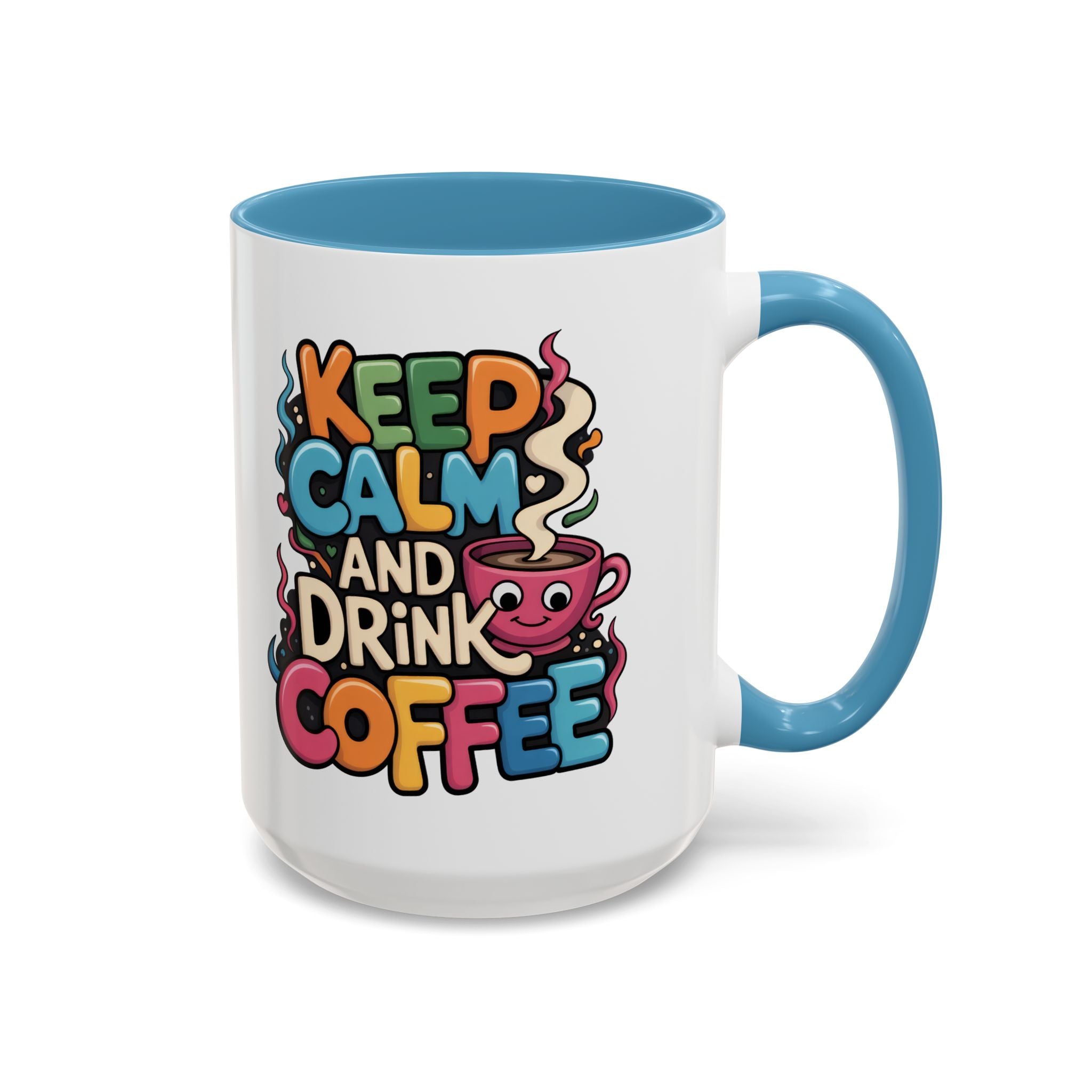 Keep Calm and Drink Coffee Mug - Fun Colorful Ceramic Coffee Cup funny