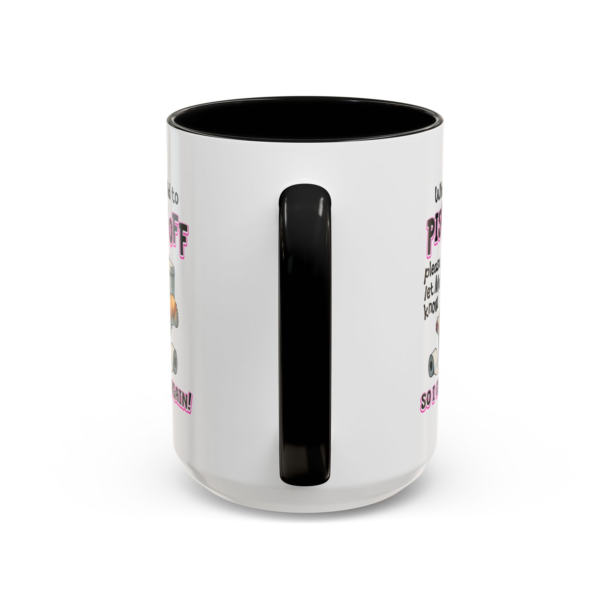 Funny Cat Mug - "Piss You Off" Coffee Cup for Cat Lovers
