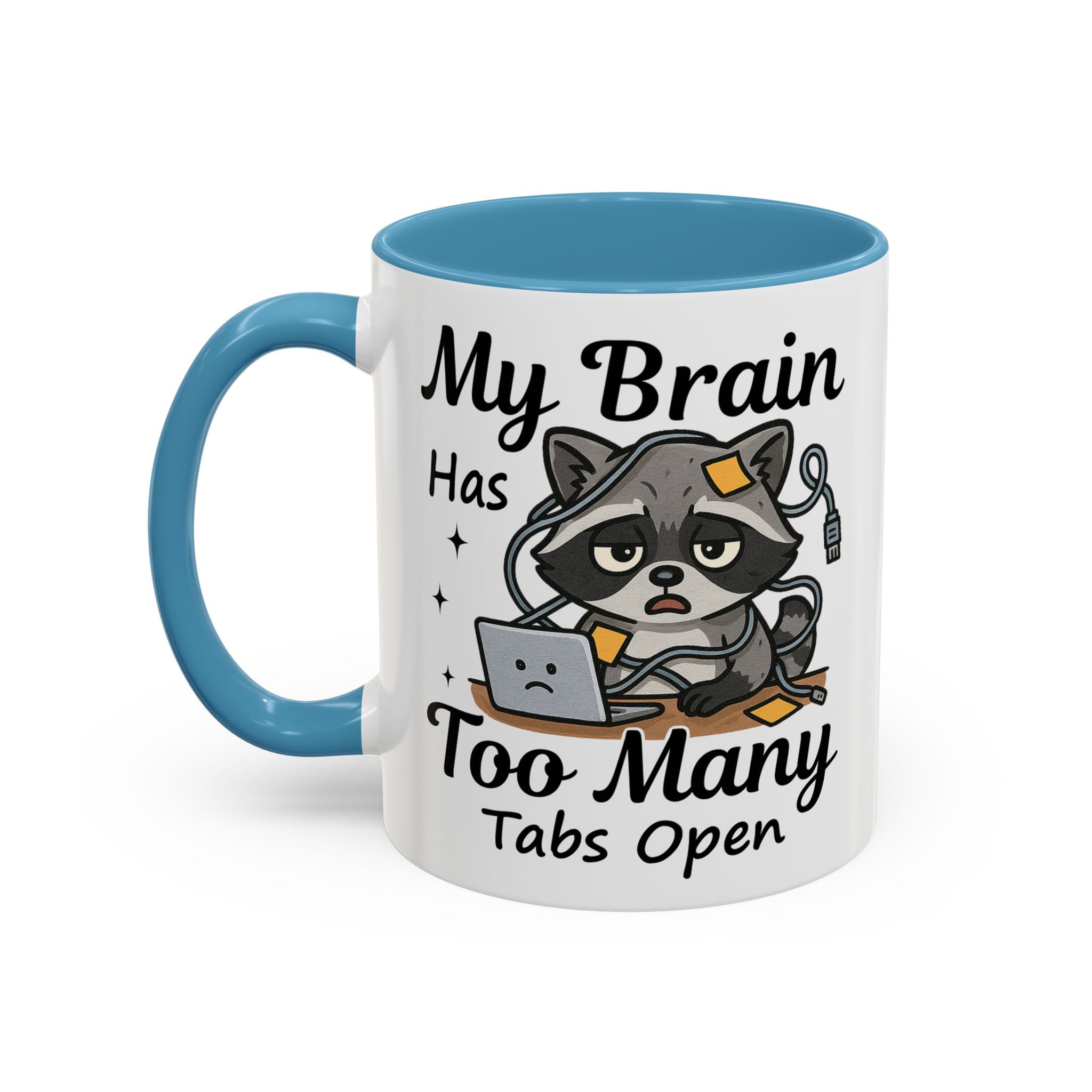 My Brain Has Too Many Tabs Open Coffee Mug