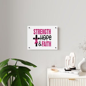 Inspirational Acrylic Wall Art Panel - Strength Hope Faith, Motivational Decor, Breast Cancer Awareness, Home Wall Decor, Gift for Women