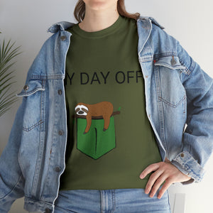 Lazy my day off  Unisex Heavy Cotton Tee funny humor t shirt for men and women