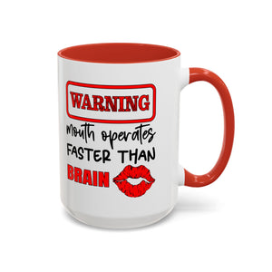 Funny Warning Coffee Mug - 'Mouth Operates Faster Than Brain' - Perfect for Coffee Lovers