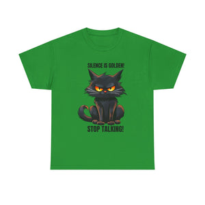 sarcasm Funny Cat Tee - "Silence is Golden! Stop Talking!" - Cute Cat Graphic T-Shirt, Gift for Cat Lovers,  Humor Shirt, Pet Owner Apparel