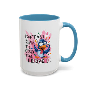 Funny attitude Travel Mug - "I Don't Just Ride the Crazy Train, I Drive It" - Colorful Bird Design