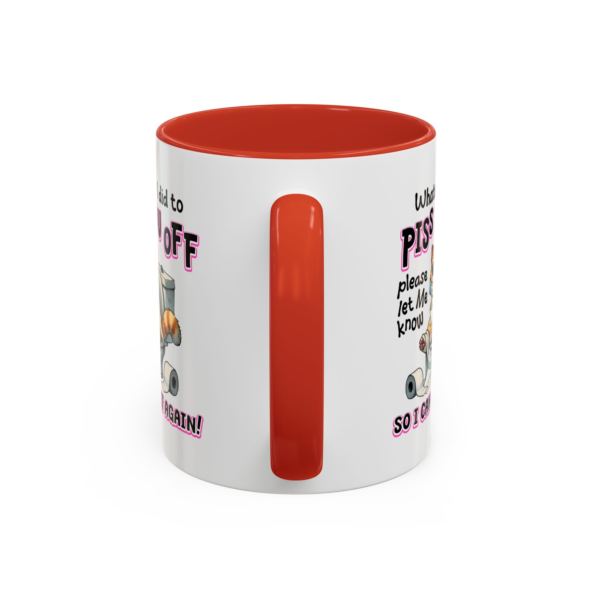 Funny Cat Mug - "Piss You Off" Coffee Cup for Cat Lovers