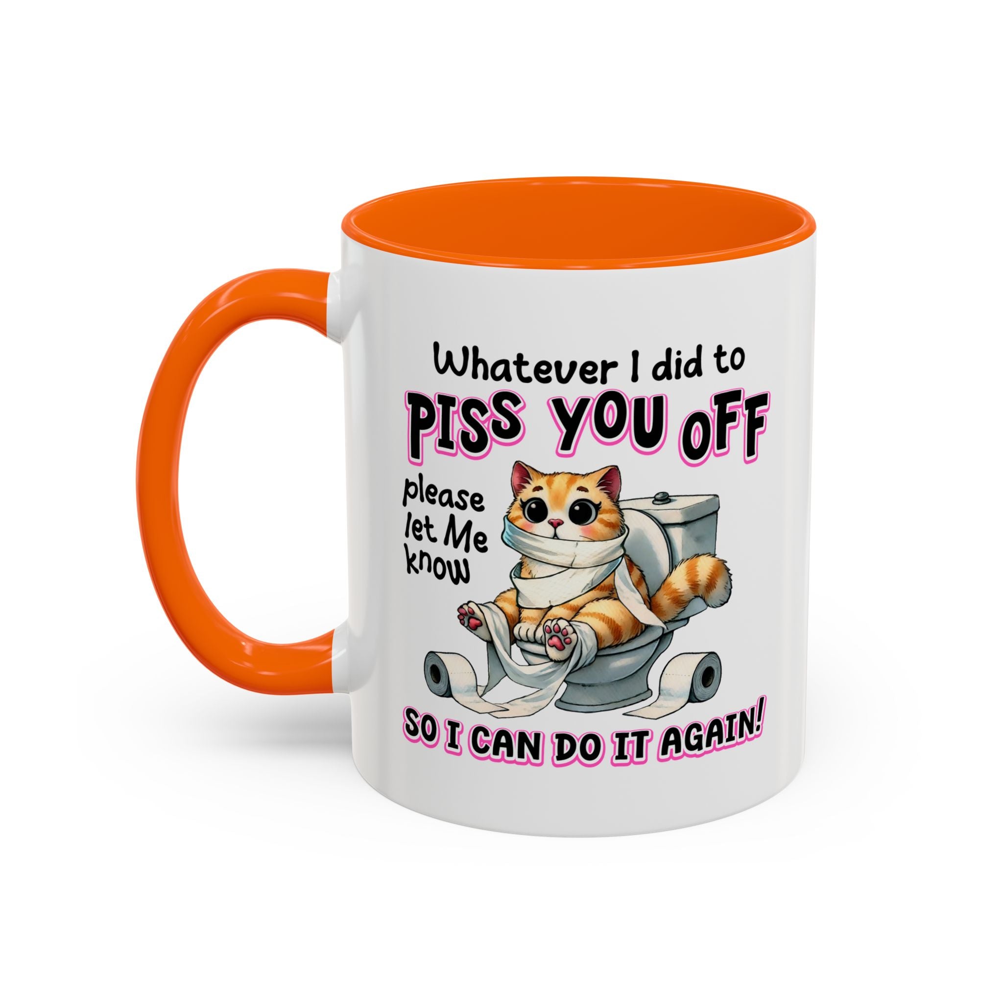 Funny Cat Mug - "Piss You Off" Coffee Cup for Cat Lovers