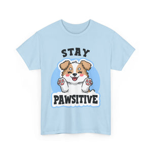 Stay Pawsitive Dog Lover Tee - Unisex Heavy Cotton T-Shirt funny humor