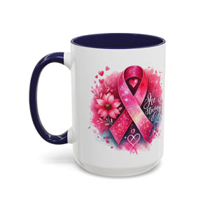 Breast Cancer Awareness Coffee Mug - Inspirational Gift, Motivational Drinkware, Supportive Cup, Pink Ribbon Design, She Is Strong