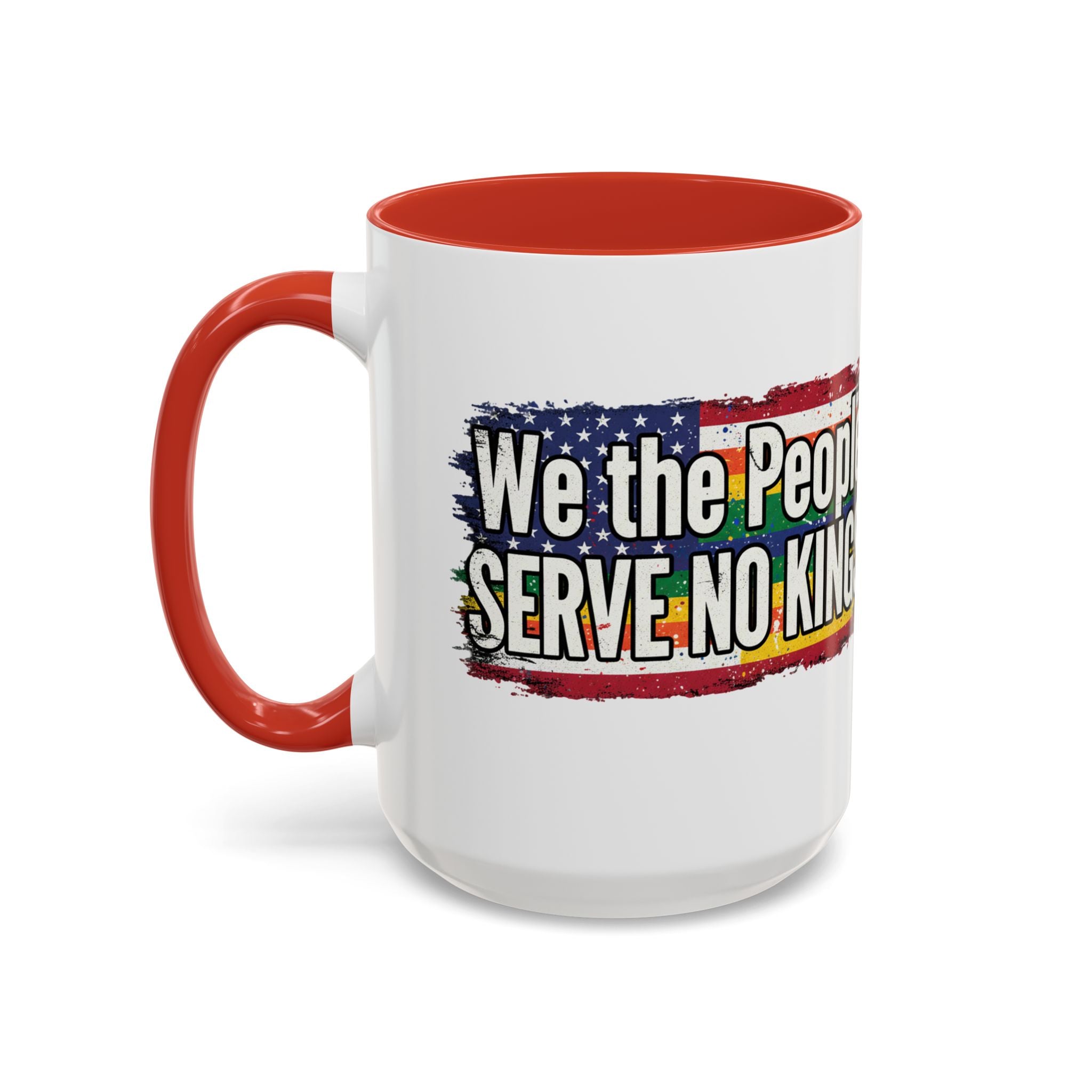 Patriotic Coffee Mug - We the People serve no king