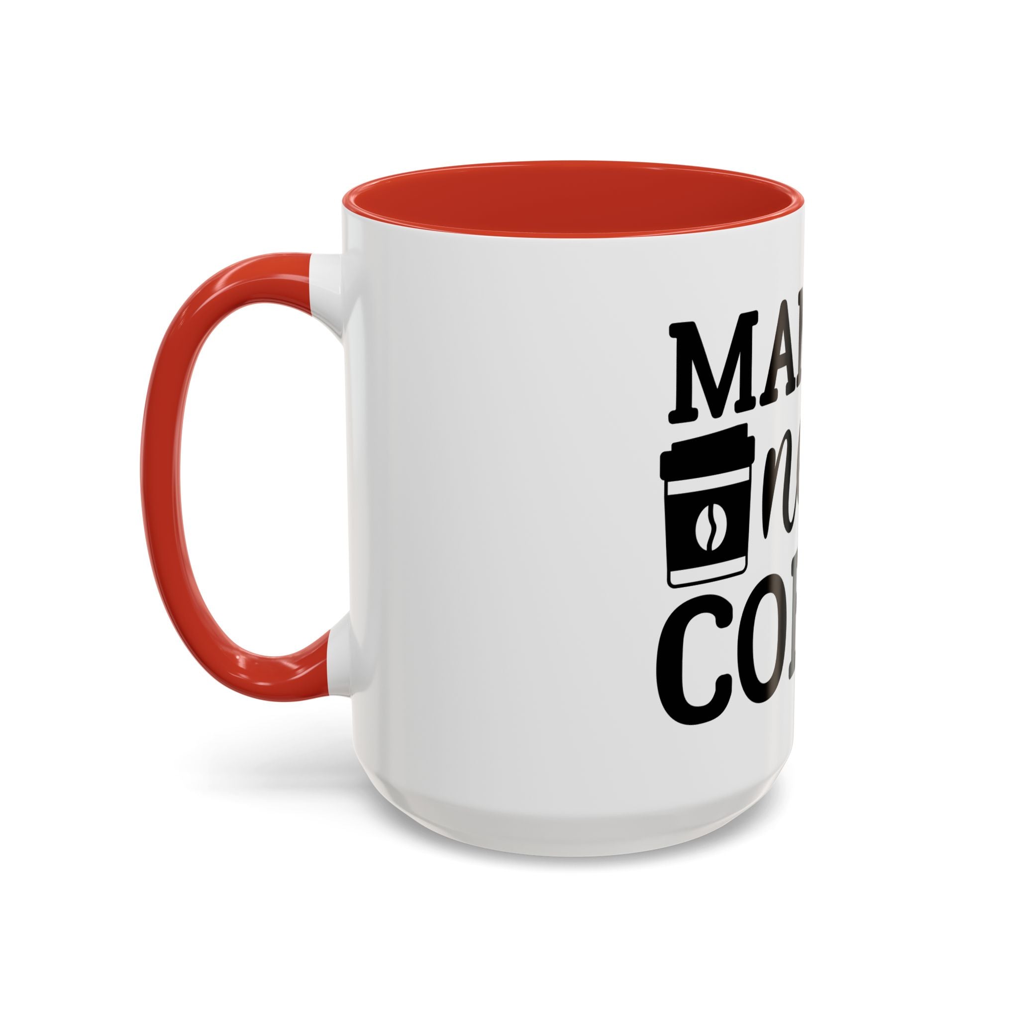 mama needs coffee funny humor Accent Coffee Mug (11, 15oz) mother gift