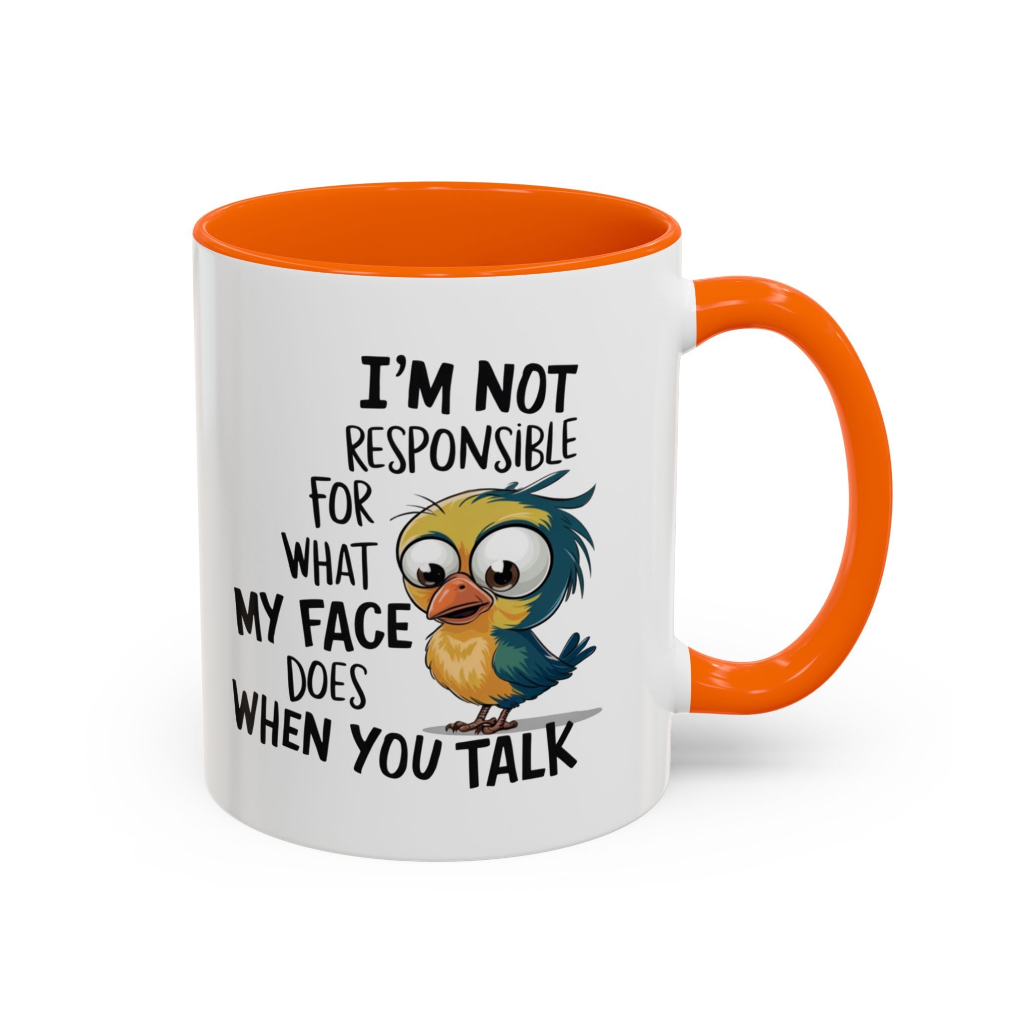 Funny Accent Coffee Mug for Sarcastic Coffee Lovers - "I'm Not Responsible for What My Face Does When You Talk"