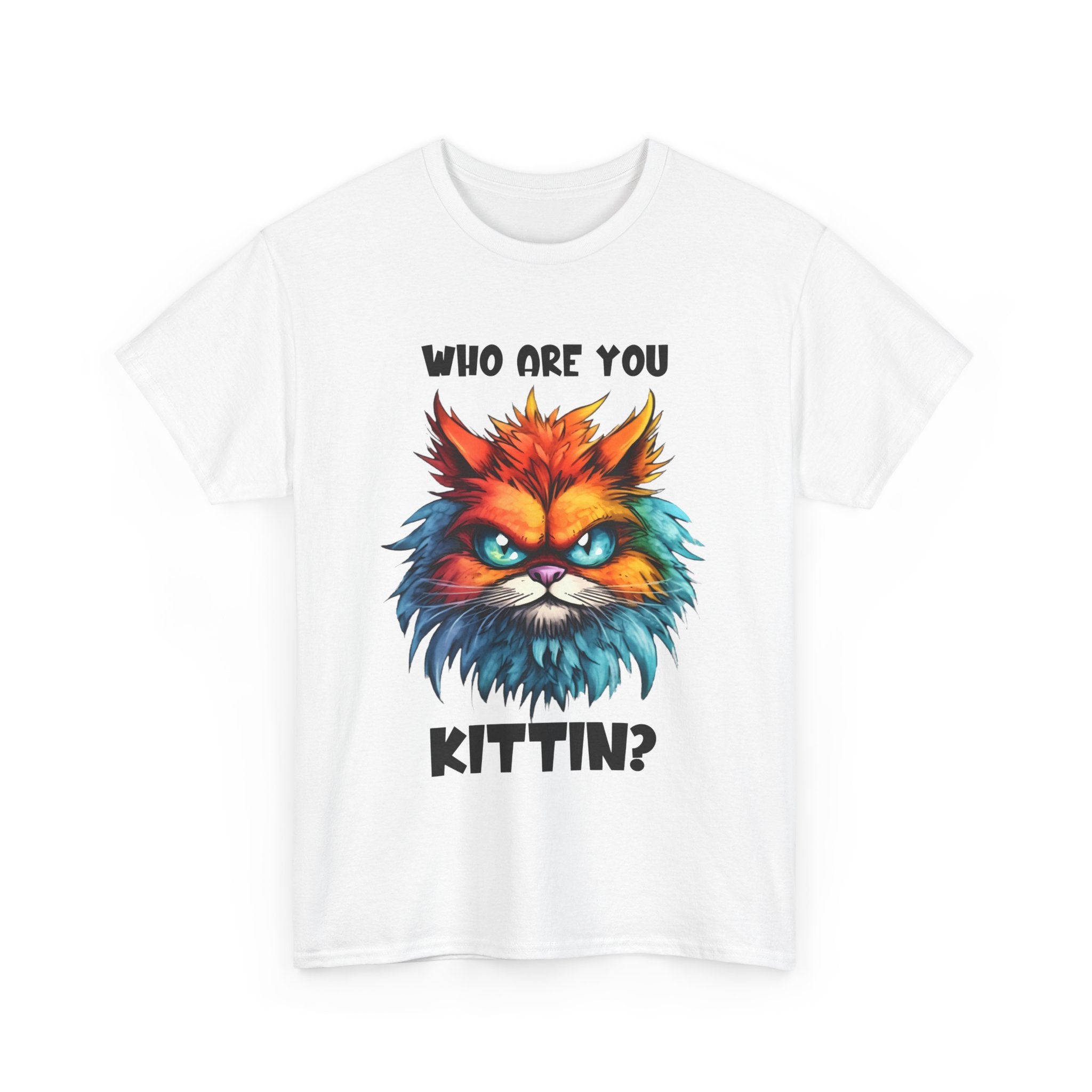 sarcasm  Cat Tee - Who Are You Kittin? Shirt, Funny Cat T-Shirt, Pet Lover Gift, Animal Lover Apparel, Birthday Gift Idea