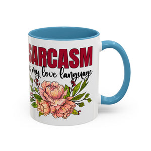 Sarcasm Floral Accent Coffee Mug - 11oz & 15oz funny