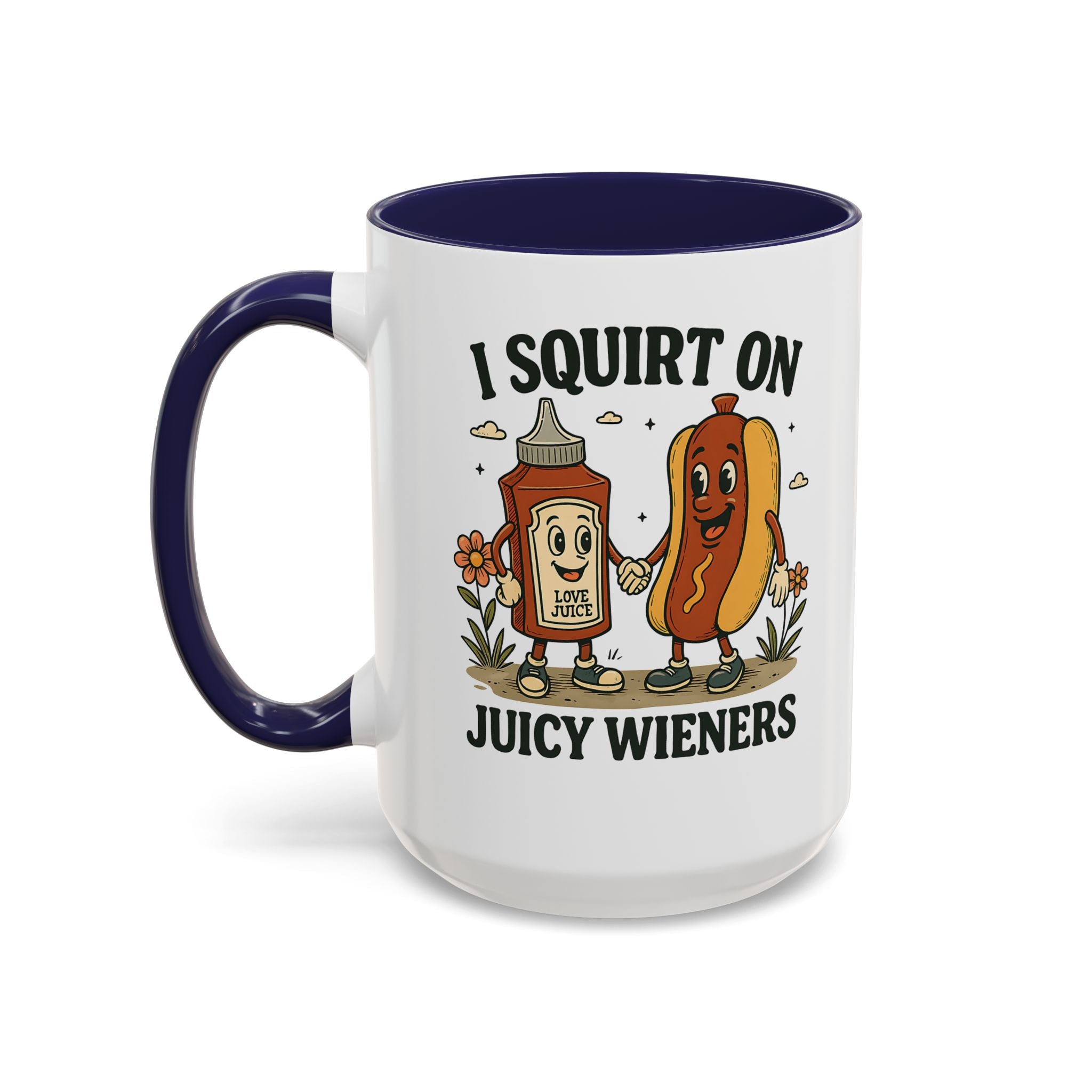 I squirt on Juicy Wieners Coffee Mug - Fun Foodie Design adult humor