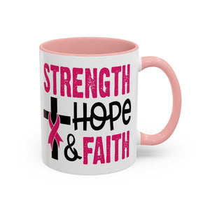 Inspirational Coffee Mug - Strength, Hope, Faith, Pink Ribbon, Christian Gifts, Motivational Drinkware, Breast Cancer Awareness