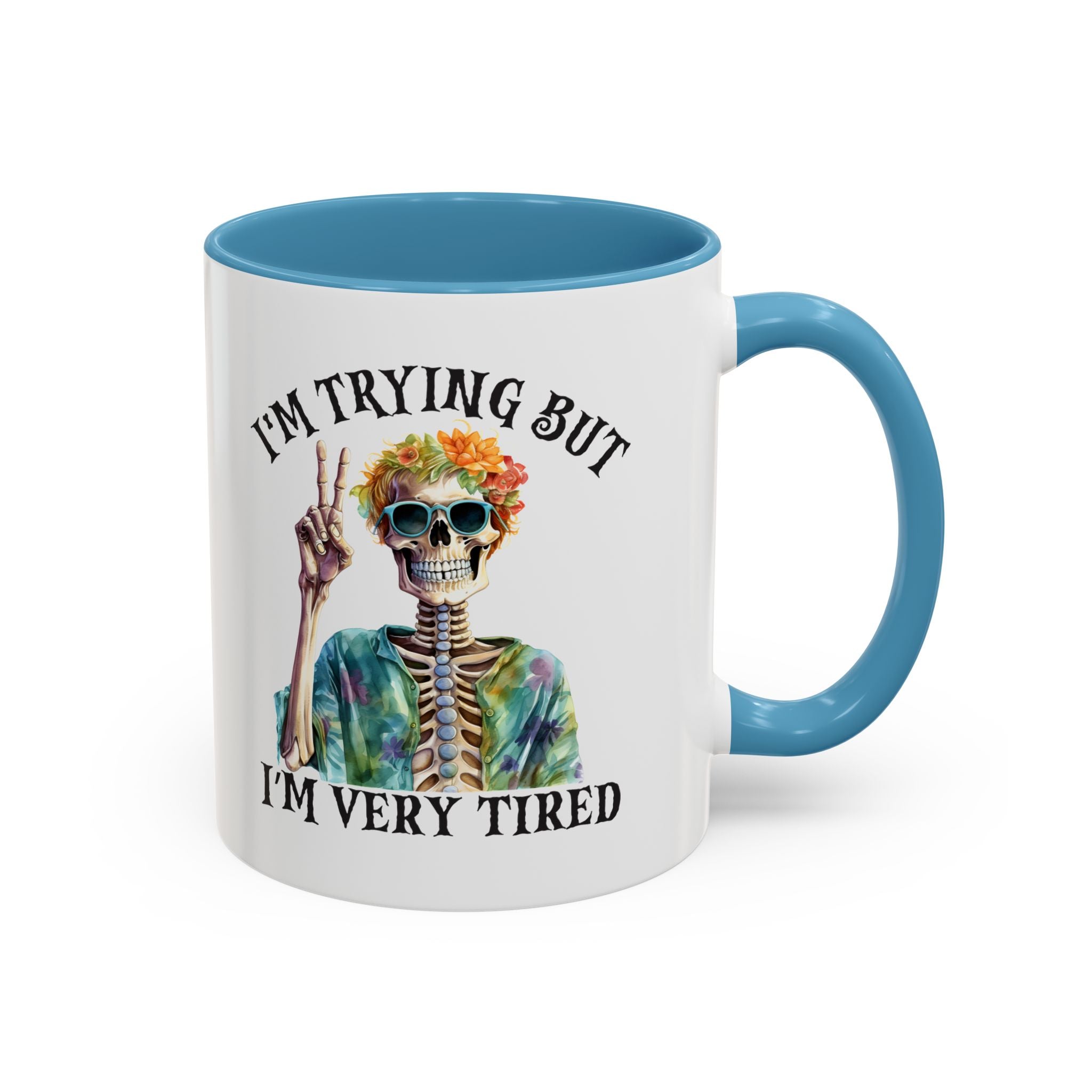 “I’m Trying But I’m Very Tired” Accent Coffee Mug – Skeleton Tie-Dye Design (11/15oz)