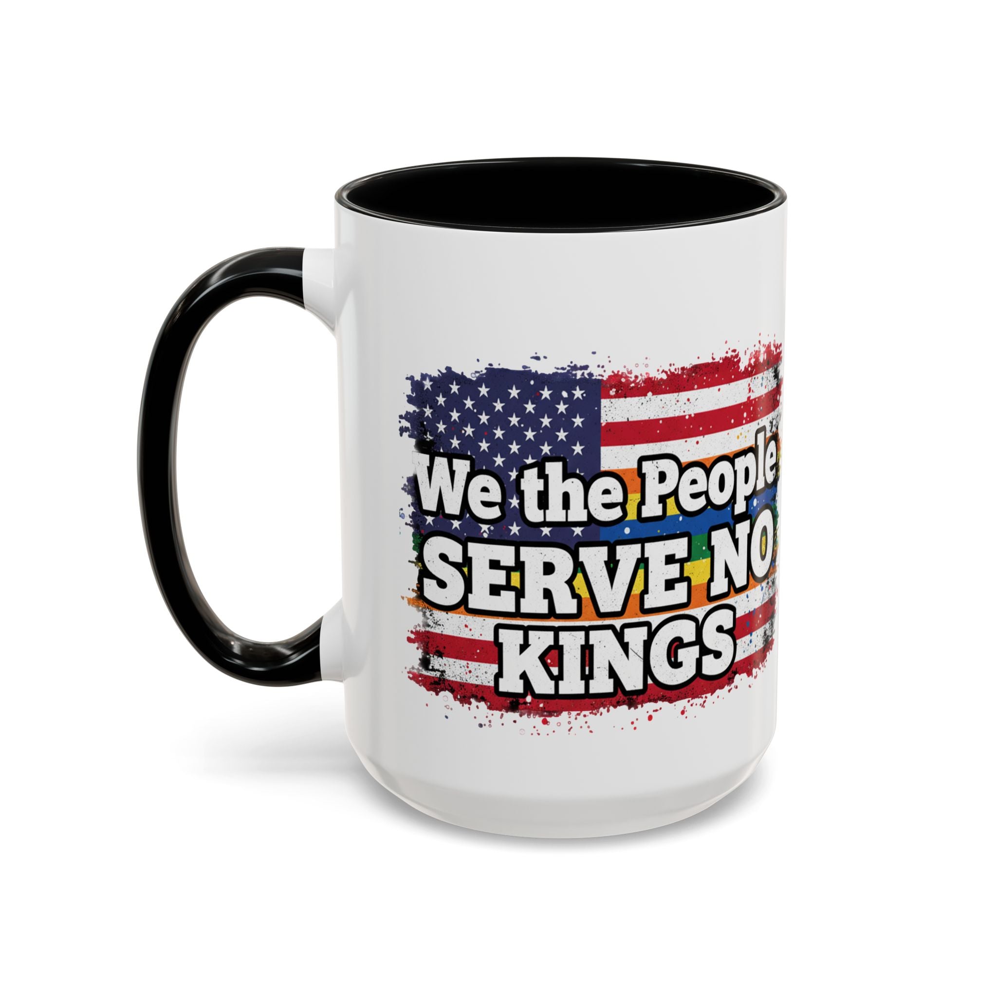 Patriotic Coffee Mug – "We the People Serve No Kings"