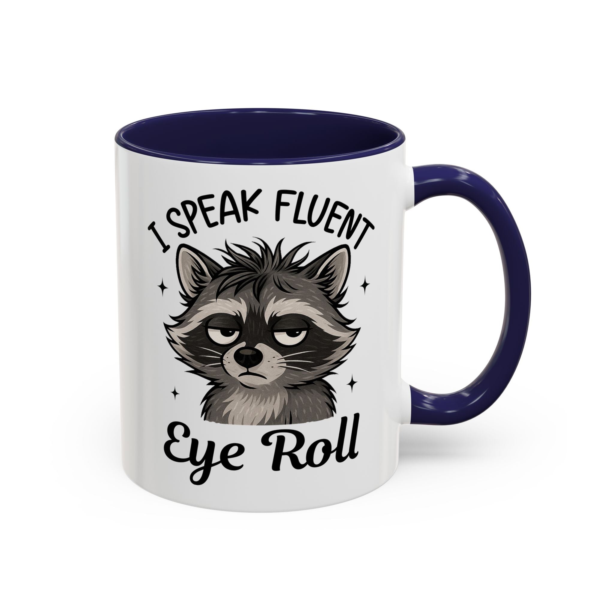 I Speak Fluent Eye Roll Raccoon Accent Coffee Mug sarcasm funny animal