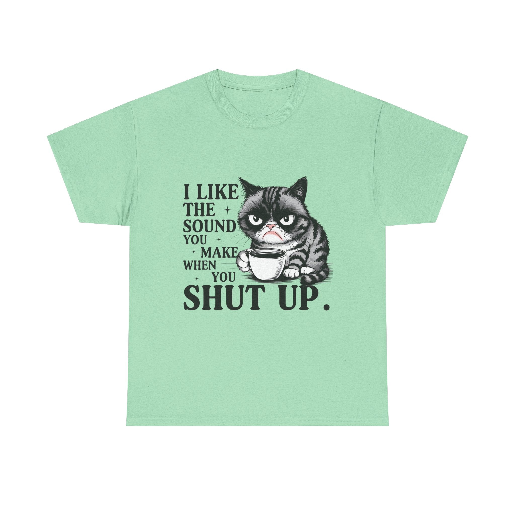 Funny Cat Quote Tee, Humorous T-Shirt, Gift for Cat Lovers, Sarcastic Cotton Shirt, Cute Pet Apparel