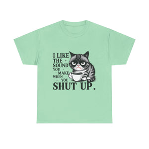 Funny Cat Quote Tee, Humorous T-Shirt, Gift for Cat Lovers, Sarcastic Cotton Shirt, Cute Pet Apparel