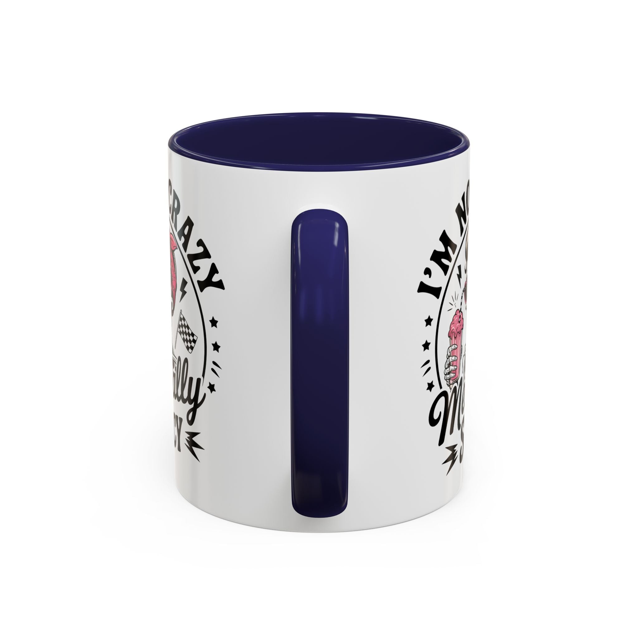 Mentally Spicy I'm not crazy Coffee Mug - Fun Quote for Coffee Lovers adult humor mental health