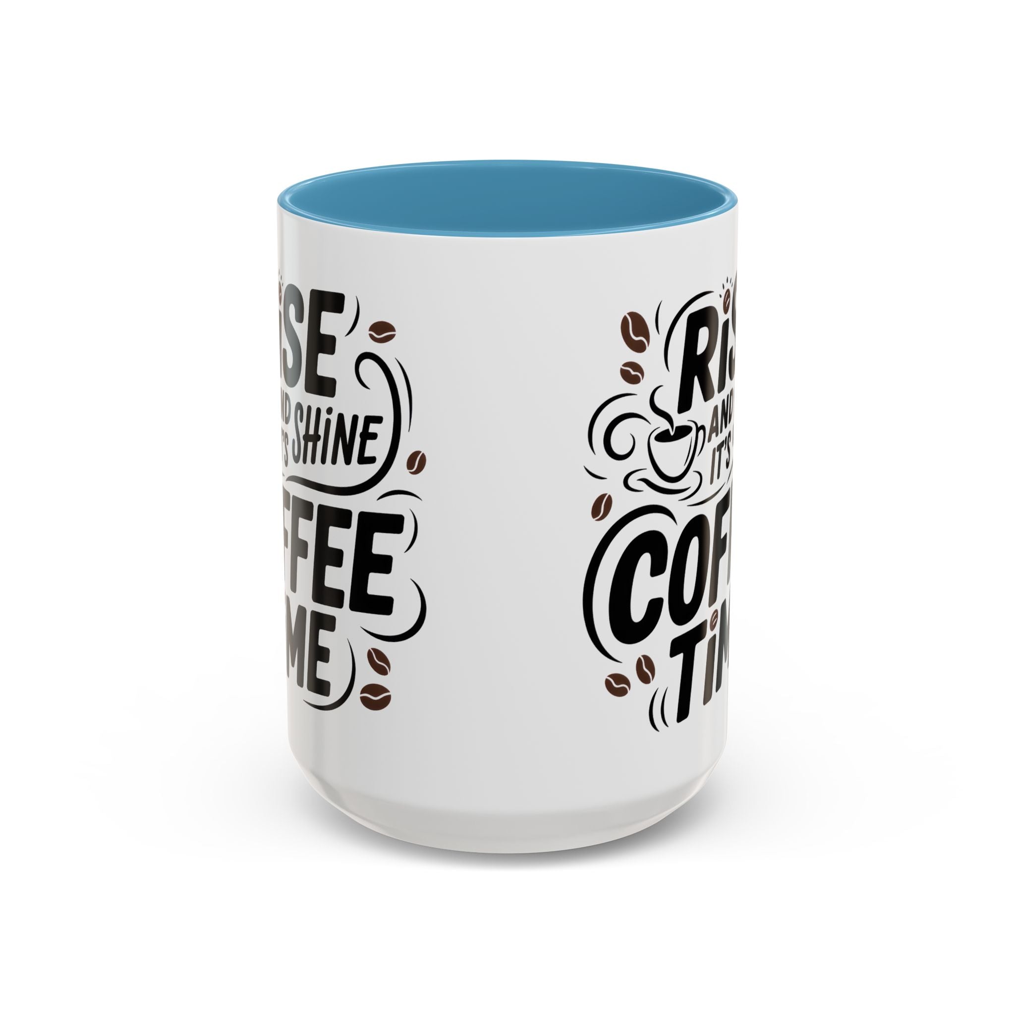 Rise and Shine Coffee Time Mug morning motivation