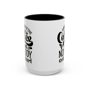 Hand Over the Coffee Mug - 11oz & 15oz, Humor Mug, Gift for Coffee Lovers, Funny Office Mug, Birthday Gift, Kitchen Decor