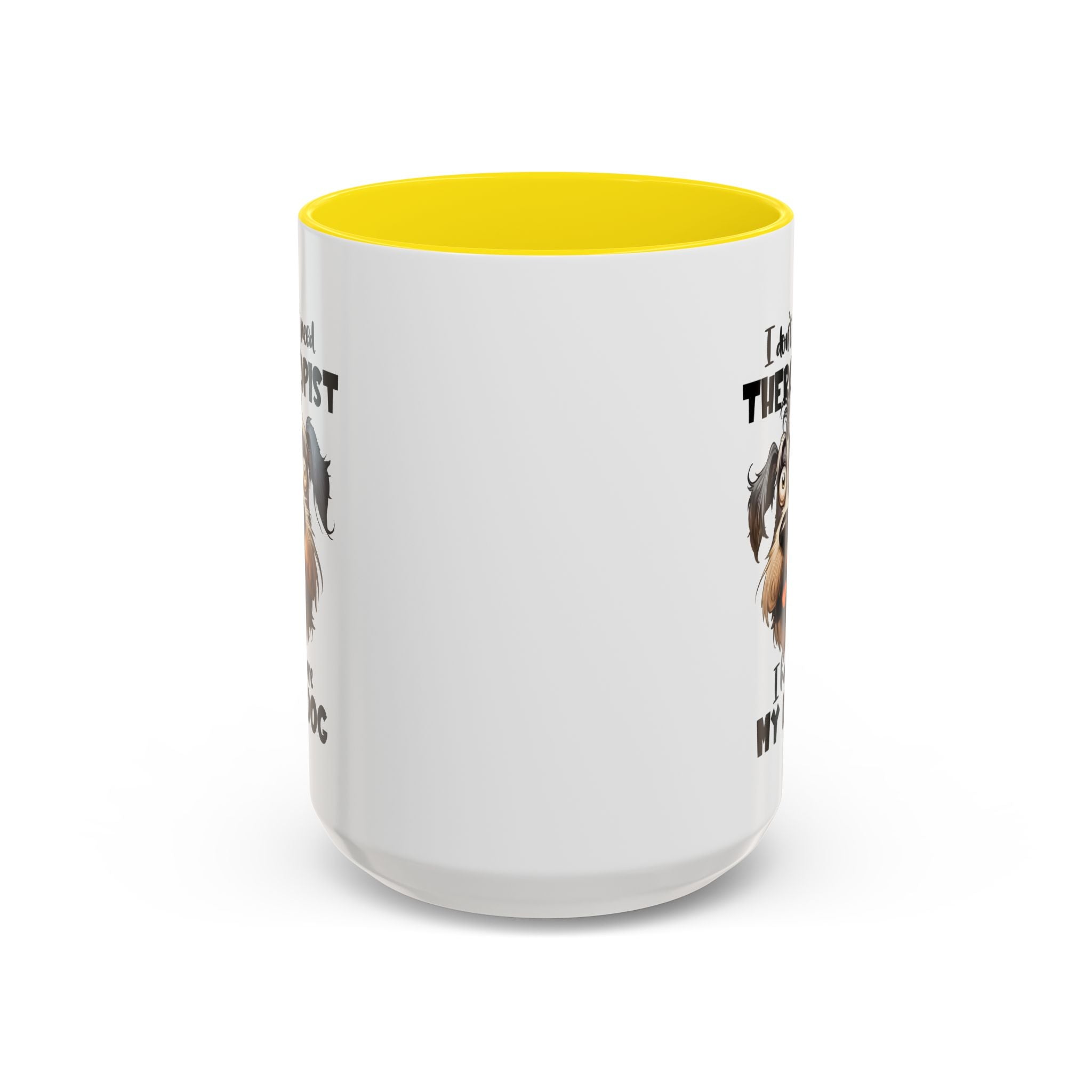 Dog Lover's Coffee Mug: I Don't Need Therapist, Gifts for Pet Owners, Animal Lover Mug, Cute Dog Mug, Funny Gift
