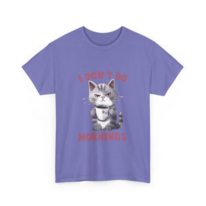 I Don't Do Mornings Cat Tee | Funny Unisex Cotton T-Shirt, Gift for Cat Lovers, Relaxed Fit Top, Cute Pet Owner Appreciation