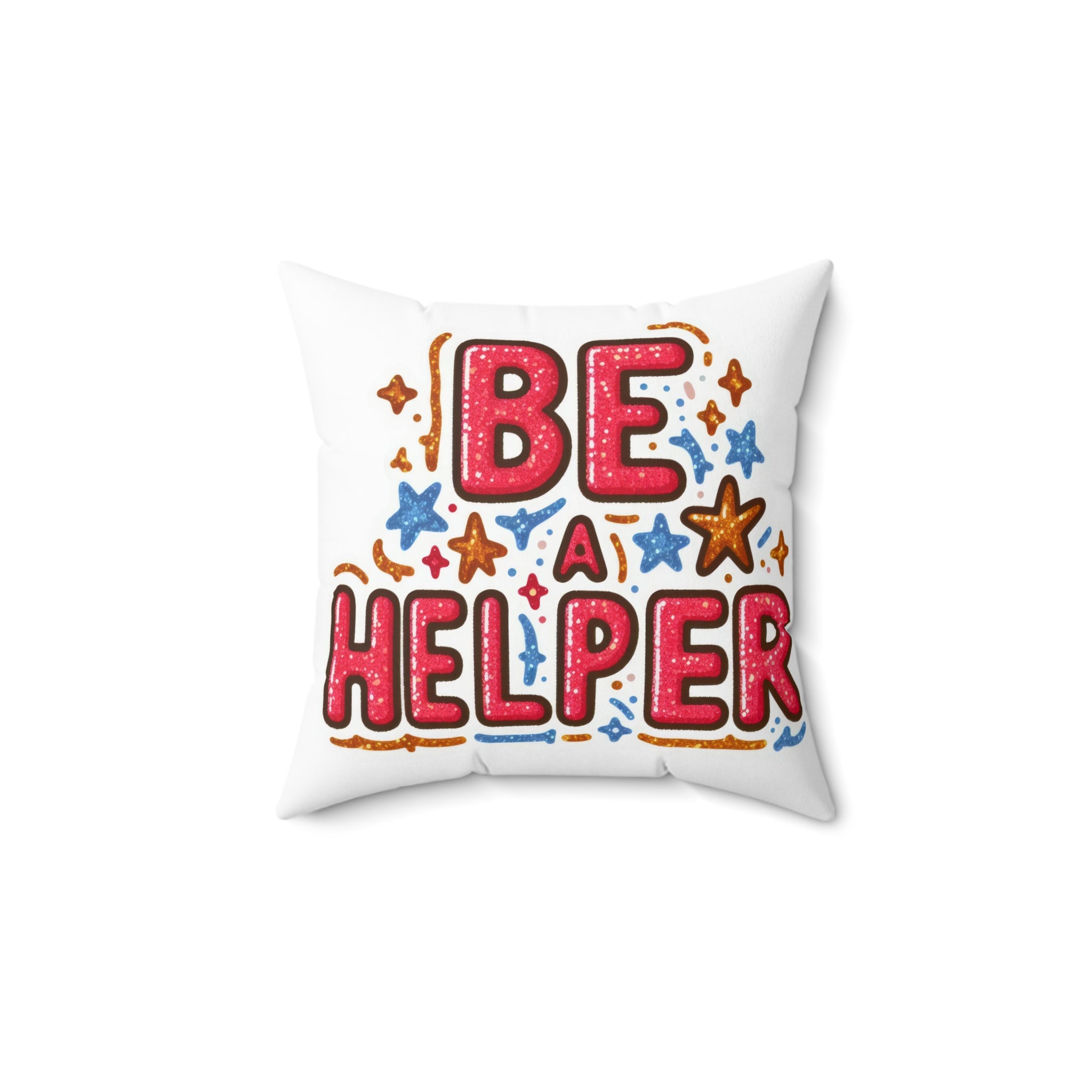 Be a Helper Decorative Pillow positive vibe