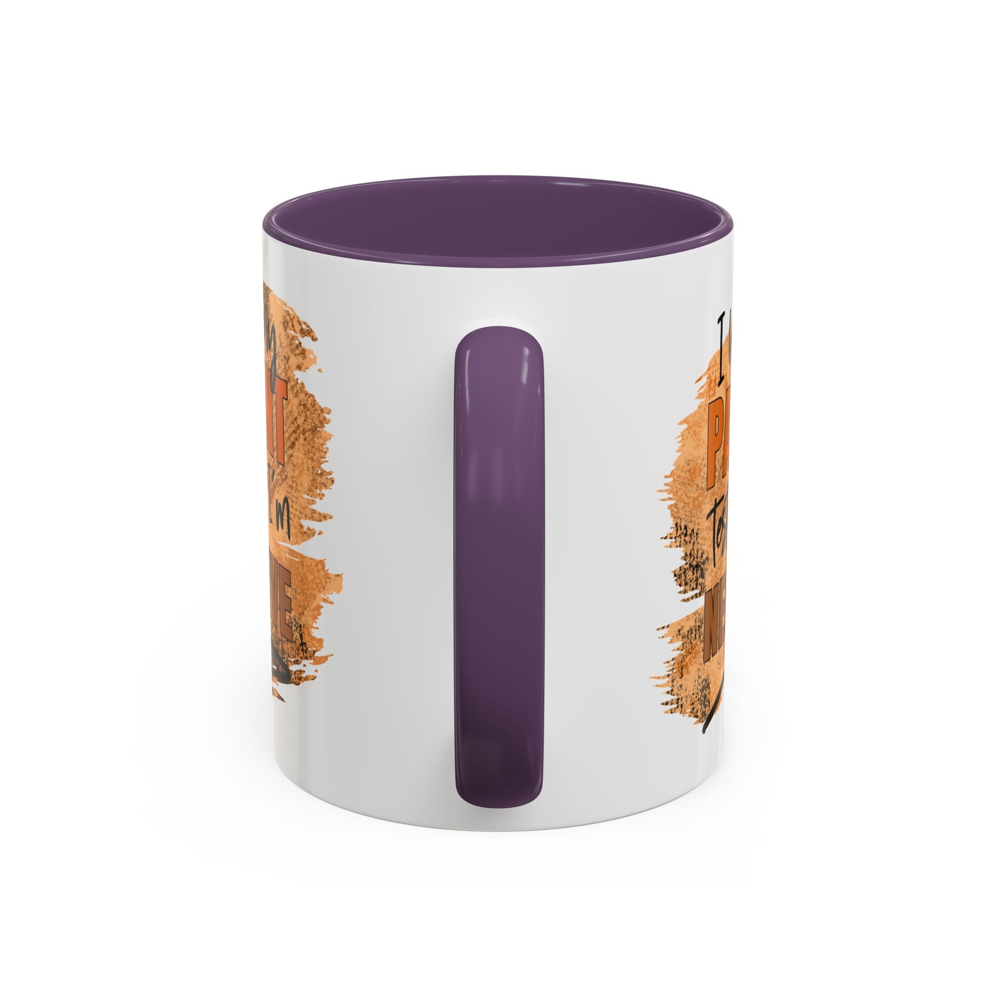 Humorous Accent Coffee Mug – 'I Had My Patient Tested & I'm Negative' funny
