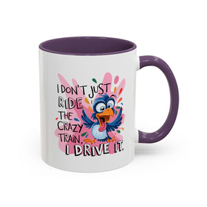 Funny attitude Travel Mug - "I Don't Just Ride the Crazy Train, I Drive It" - Colorful Bird Design