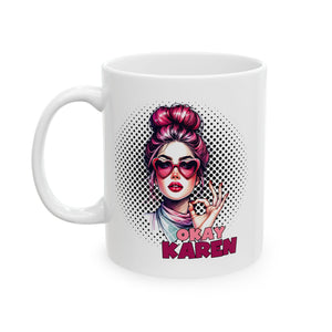 okay karen  attitude Funny  coffee Mug - Perfect for Home Office, Gifts, Holidays & Celebrations, Coffee Lovers